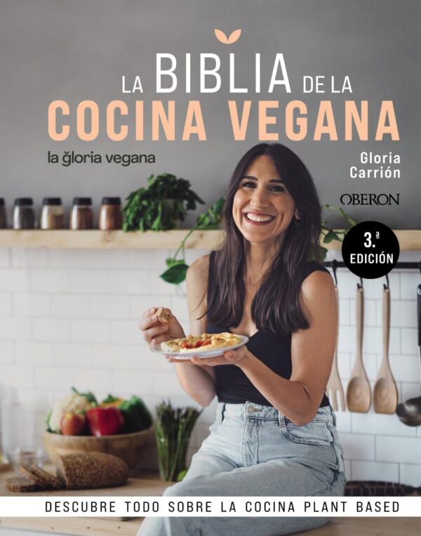 La Biblia de la cocina vegana: Descubre todo sobre la cocina Plant Based (Libros singulares)
